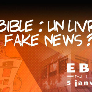 La Bible : un livre de fake-news ?