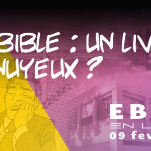 La Bible : un livre ennuyeux ?