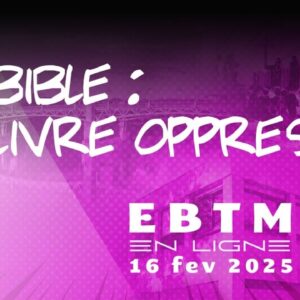 La Bible : un livre oppressif ?