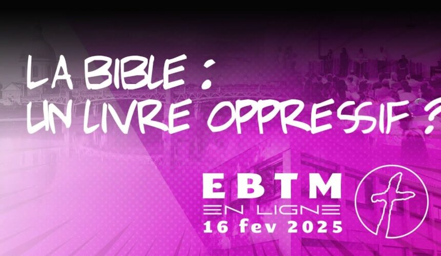 La Bible : un livre oppressif ?