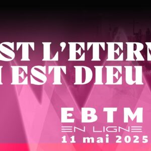 C’est l’Éternel qui est Dieu