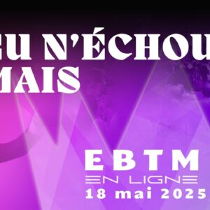 Dieu n’échoue jamais