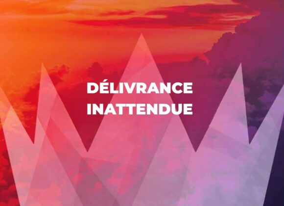 Délivrance inattendue Délivrance inattendue