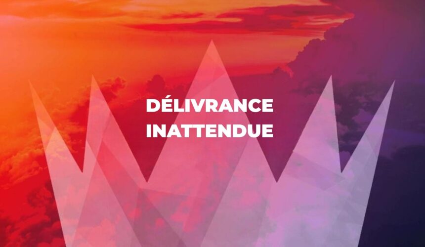Délivrance inattendue
