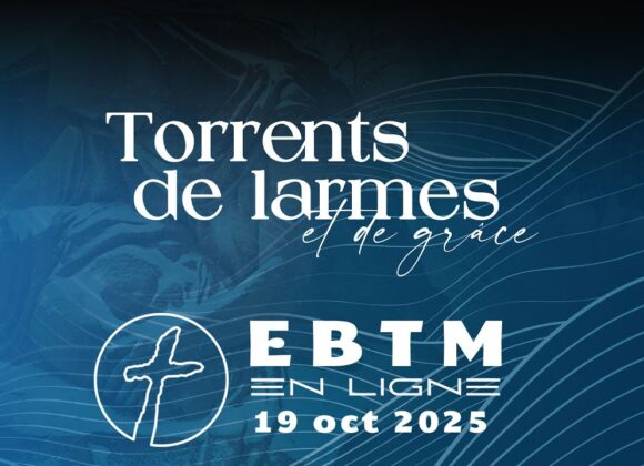 Torrents de larmes et de grâce