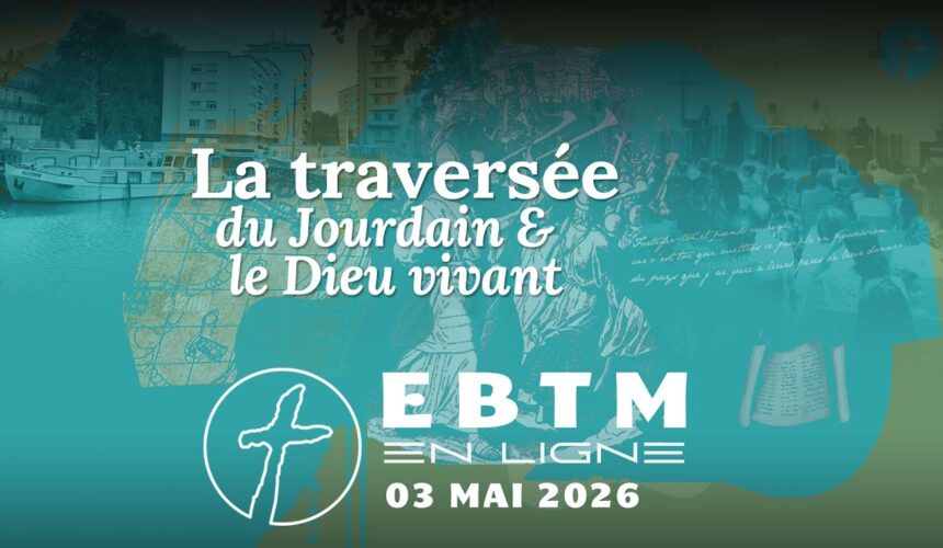 La traversée du Jourdain et le Dieu vivant