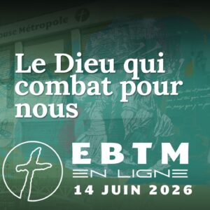 Le Dieu qui combat pour nous