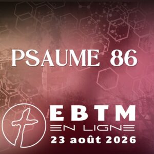 Psaume 86 – Un cœur unifié Psaume 86 – Un cœur unifié
